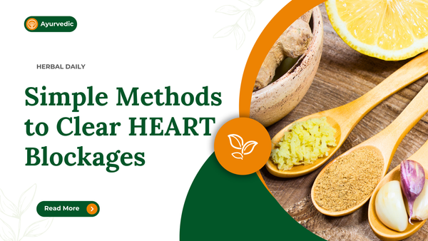 Simple Methods to Clear HEART Blockages