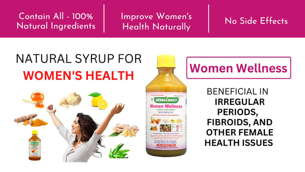 Herbal Daily Women Wellness Syrup is Natural Dietary Supplement Beneficial in Women Health Wellness & uterine fibroids treatment, white discharge, Vaginal infection, irregular periods, pcod, PCOS, ashoka fibroid natural removal, breast lumps