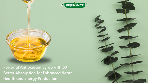 Herbal Daily Heart Health 400ml:  Powerful Antioxidant Syrup with 3X Better Absorption for Enhanced Heart Health and Energy Production